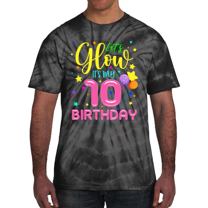 10th Bday LetS Glow ItS My 10 Year Old Birthday Matching Tie-Dye T-Shirt