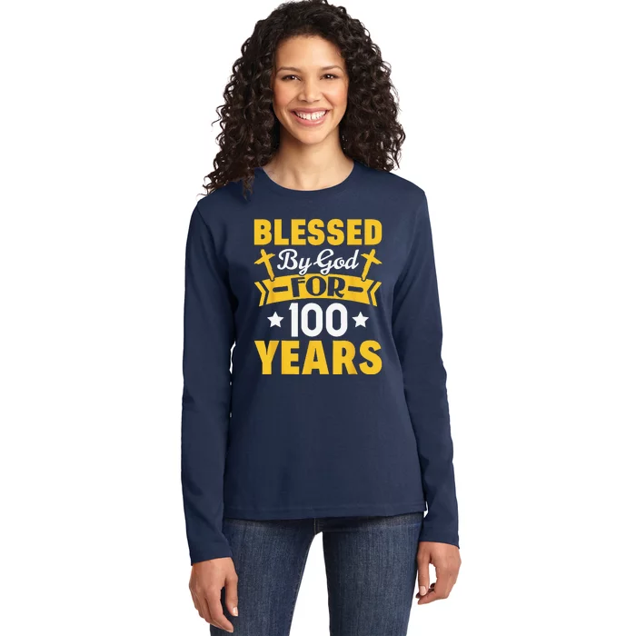 100th Birthday Man Woman Blessed By God For 100 Years Ladies Long Sleeve Shirt