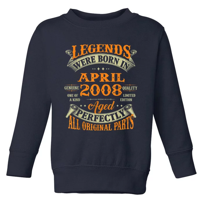 15th Birthday Present Gift Legends Born In April 2008 15 Years Old Toddler Sweatshirt