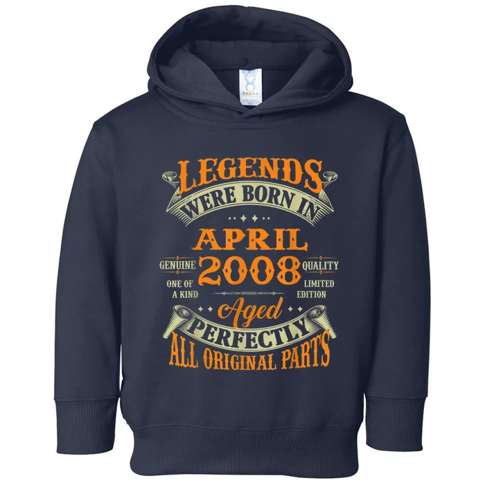 15th Birthday Present Gift Legends Born In April 2008 15 Years Old Toddler Hoodie