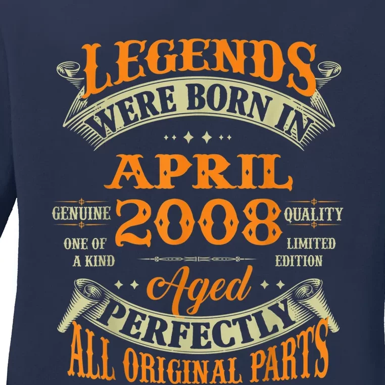 15th Birthday Present Gift Legends Born In April 2008 15 Years Old Ladies Long Sleeve Shirt