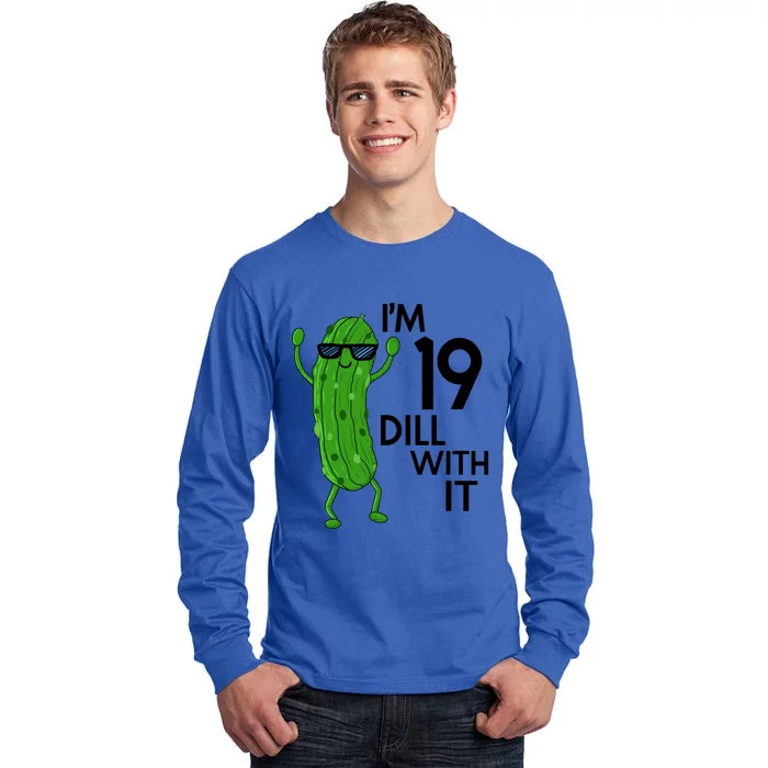 19th Birthday Pickle Funny IM 19 Dill With It Gift Tall Long Sleeve T-Shirt