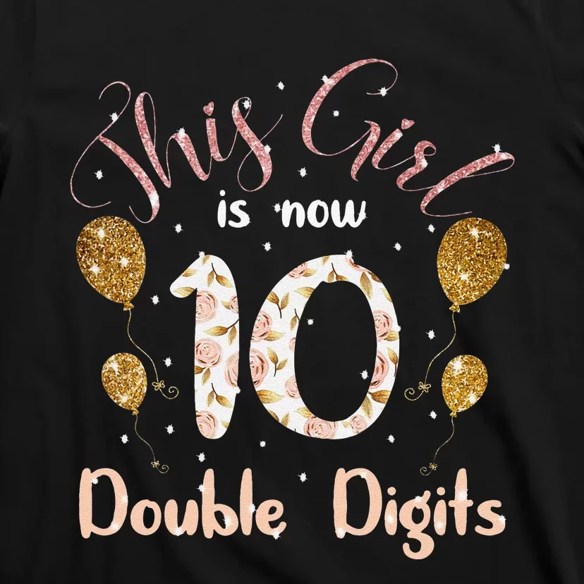 10th Bday Party Gift 2010 This Girl Is Now 10 Double Digits T-Shirt