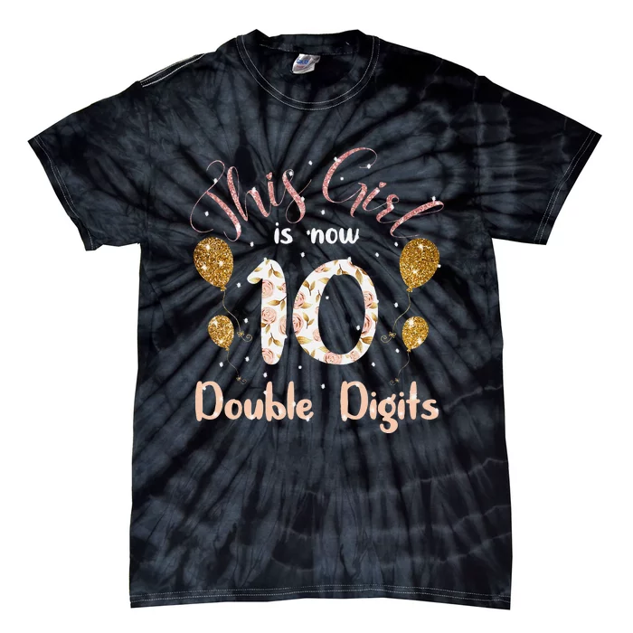 10th Bday Party Gift 2010 This Girl Is Now 10 Double Digits Tie-Dye T-Shirt