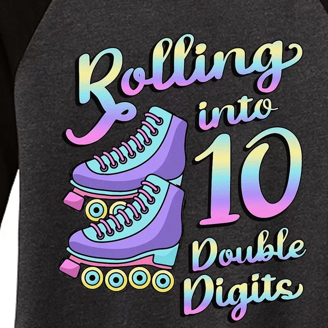 10th Birthday Rolling Into 10 Double Digits Roller Skate Women's Tri-Blend 3/4-Sleeve Raglan Shirt