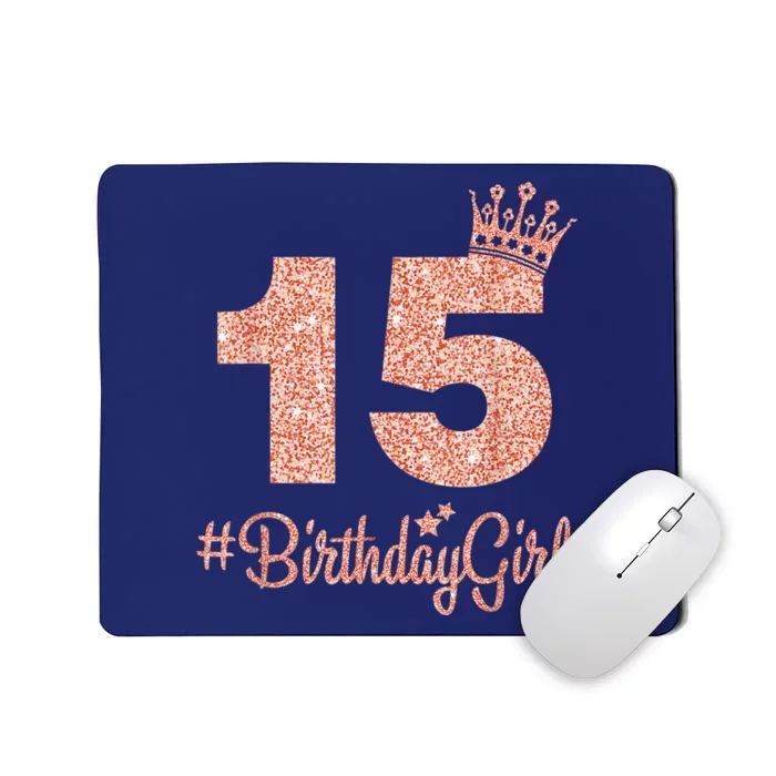 15 #BirthdayGirl Sweet fifteen 15th Pink Crown Tee for Girl Mousepad