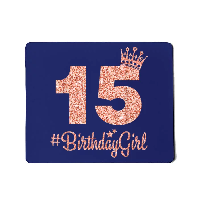 15 #BirthdayGirl Sweet fifteen 15th Pink Crown Tee for Girl Mousepad