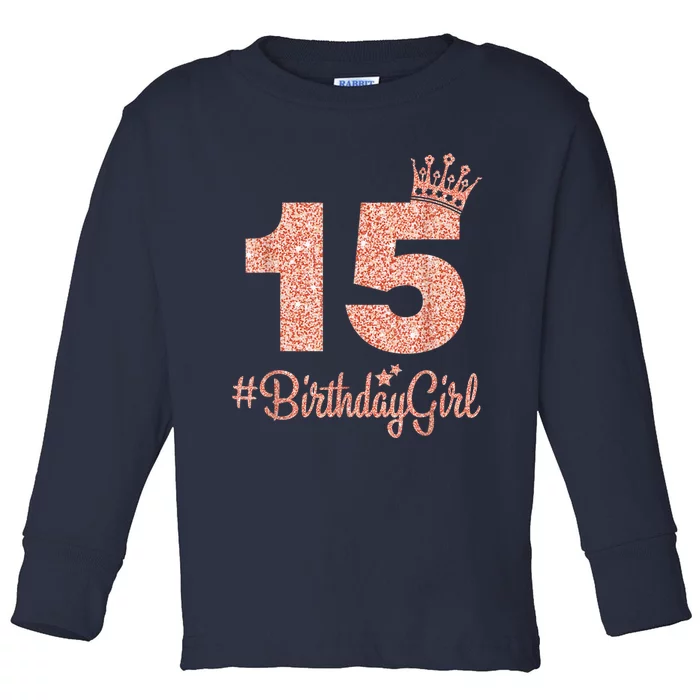 15 #BirthdayGirl Sweet fifteen 15th Pink Crown Tee for Girl Toddler Long Sleeve Shirt