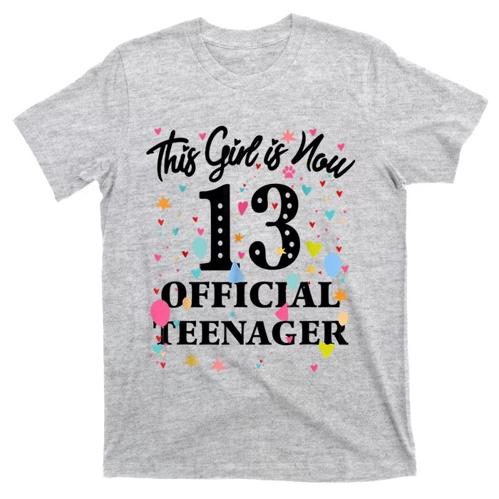 13th Birthday Shirt This Girl Is Now 13 Teenager T-Shirt | TeeShirtPalace