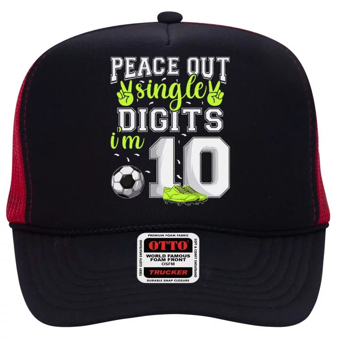 10th Birthday  Soccer Peace Out Single Digits High Crown Mesh Trucker Hat