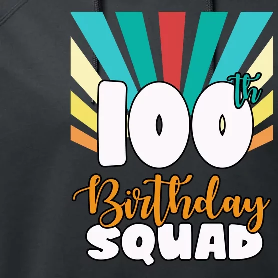 100th Birthday Squad 100 Years Old Performance Fleece Hoodie