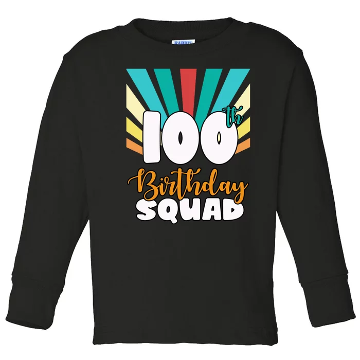 100th Birthday Squad 100 Years Old Toddler Long Sleeve Shirt