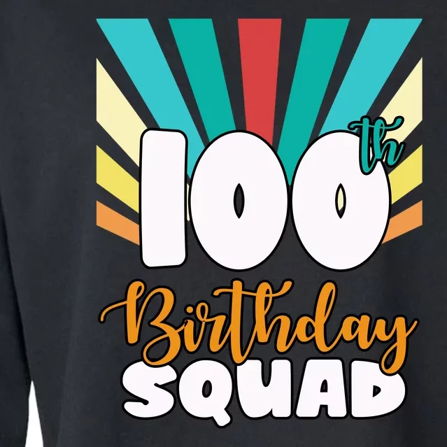 100th Birthday Squad 100 Years Old Cropped Pullover Crew