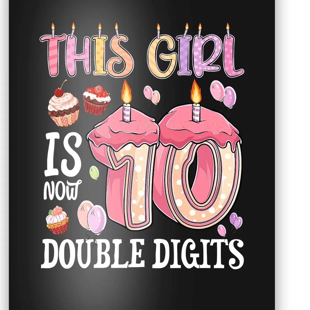 10th Birthday This Girl Is Now 10 Years Old Double Digits Poster