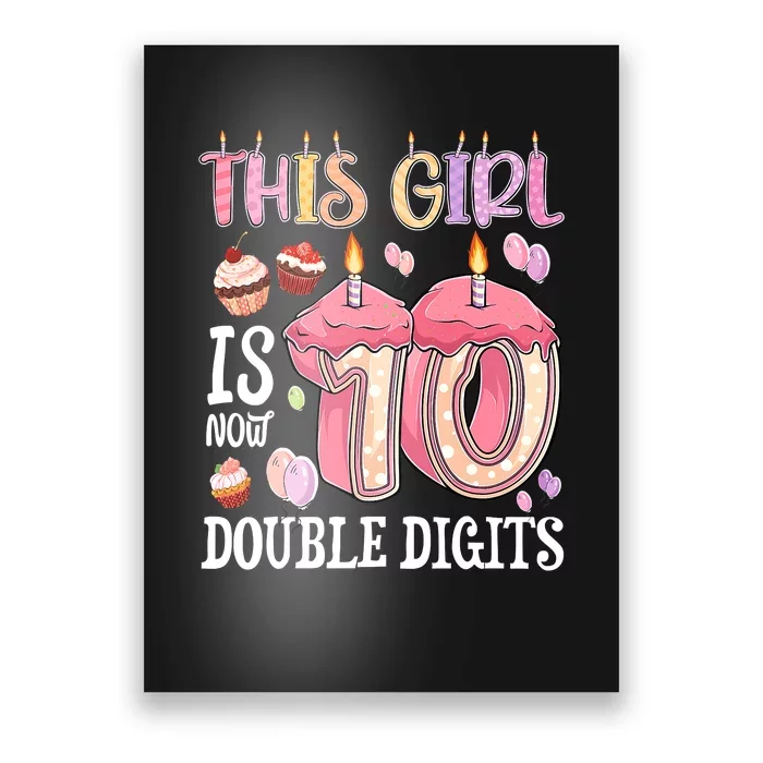 10th Birthday This Girl Is Now 10 Years Old Double Digits Poster