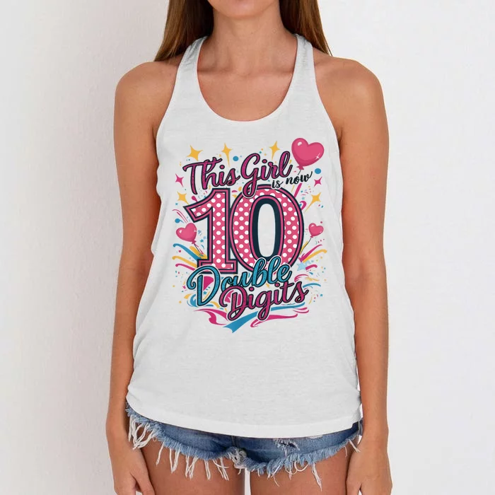 10th Birthday This Girl Is Now 10 Double Digits Women's Knotted Racerback Tank