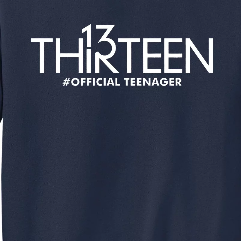 13th Birthday Teenager Thirteen Year Old Sweatshirt