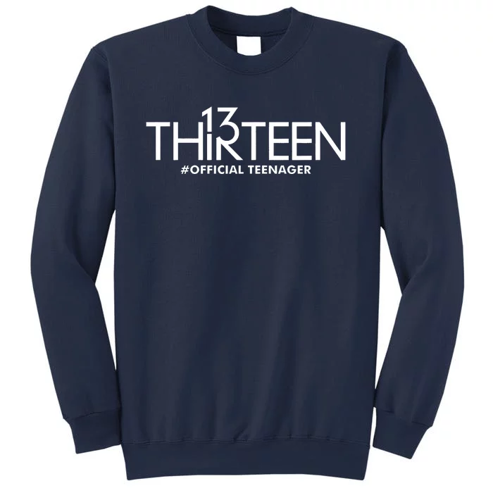 13th Birthday Teenager Thirteen Year Old Sweatshirt