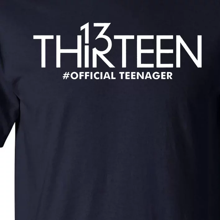 13th Birthday Teenager Thirteen Year Old Tall T-Shirt