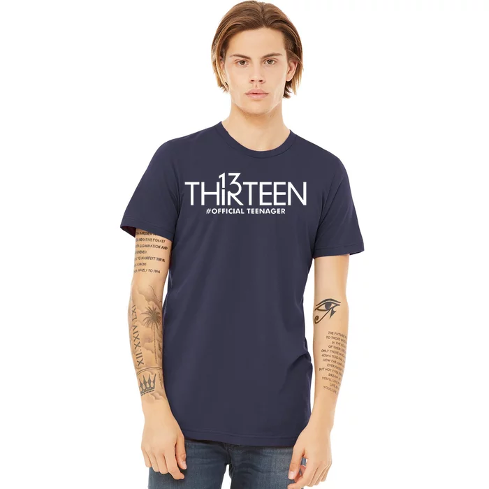 13th Birthday Teenager Thirteen Year Old Premium T-Shirt