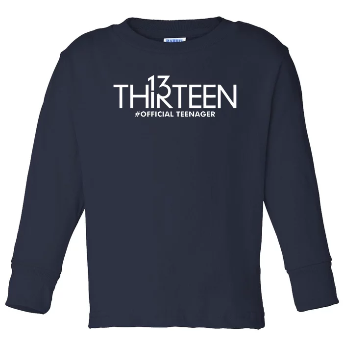 13th Birthday Teenager Thirteen Year Old Toddler Long Sleeve Shirt