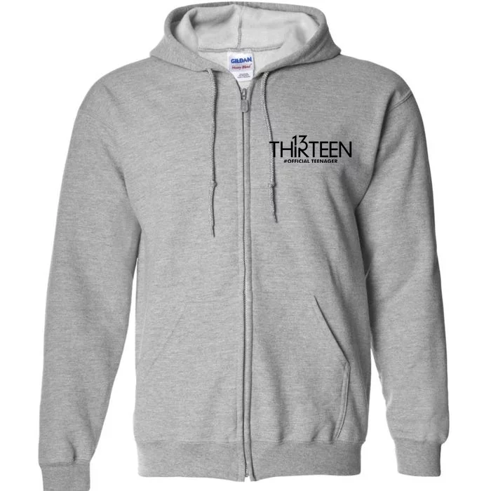 13th Birthday Teenager Thirteen Year Old Full Zip Hoodie