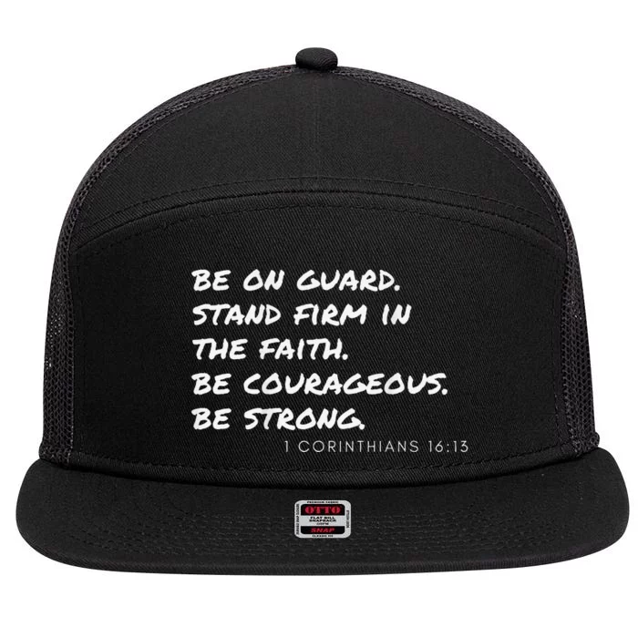 1 Corinthians 1613 Be Strong. Be Courageous. 7 Panel Mesh Trucker Snapback Hat