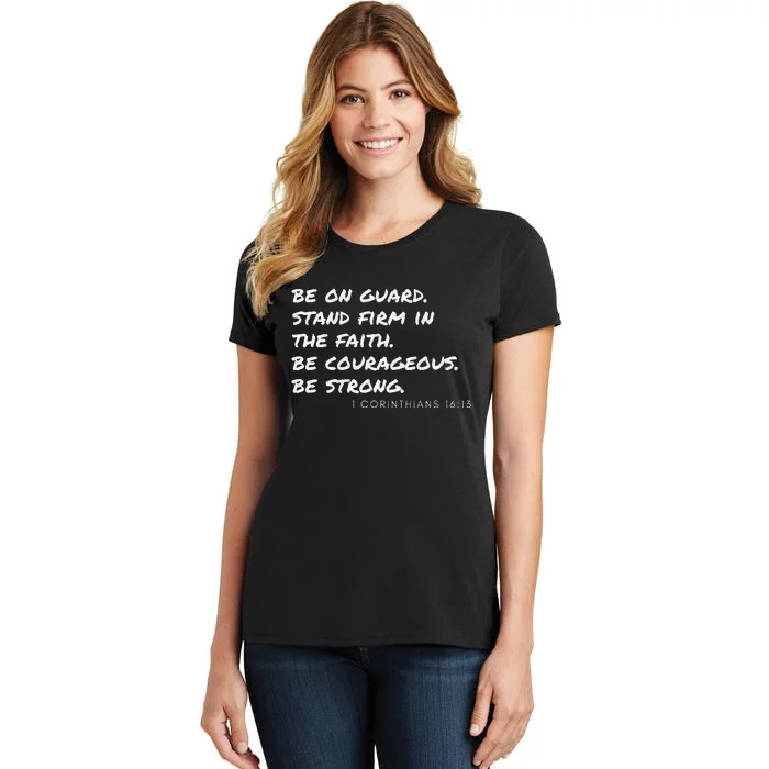 1 Corinthians 1613 Be Strong. Be Courageous. Women's T-Shirt