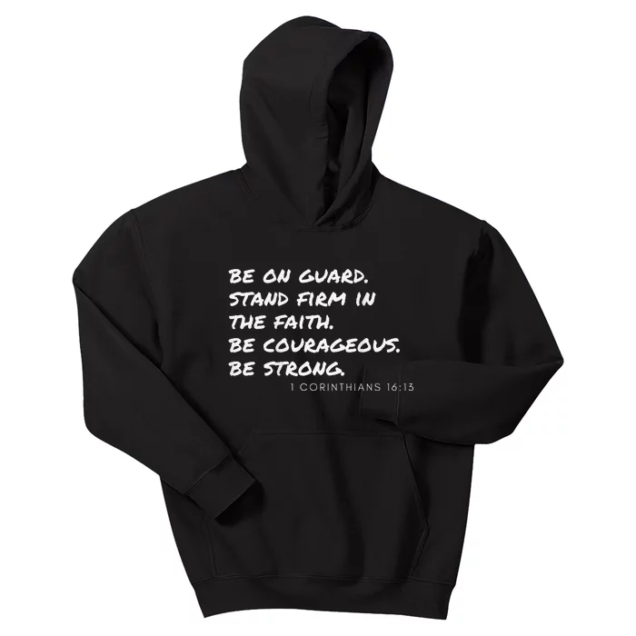 1 Corinthians 1613 Be Strong. Be Courageous. Kids Hoodie