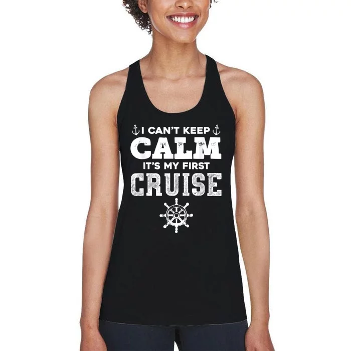 1st Cruise 2021 Can't Keep Calm It's My First Cruise Women's Racerback Tank