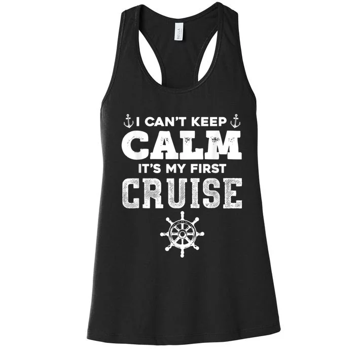 1st Cruise 2021 Can't Keep Calm It's My First Cruise Women's Racerback Tank