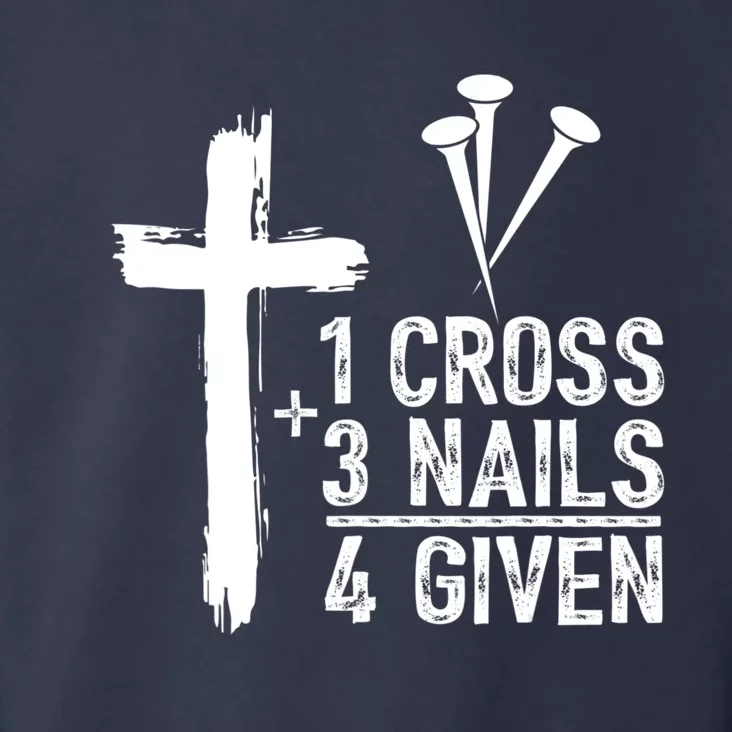 1 Cross 3 Nails Forgiven Jesus Christian Easter Toddler Hoodie