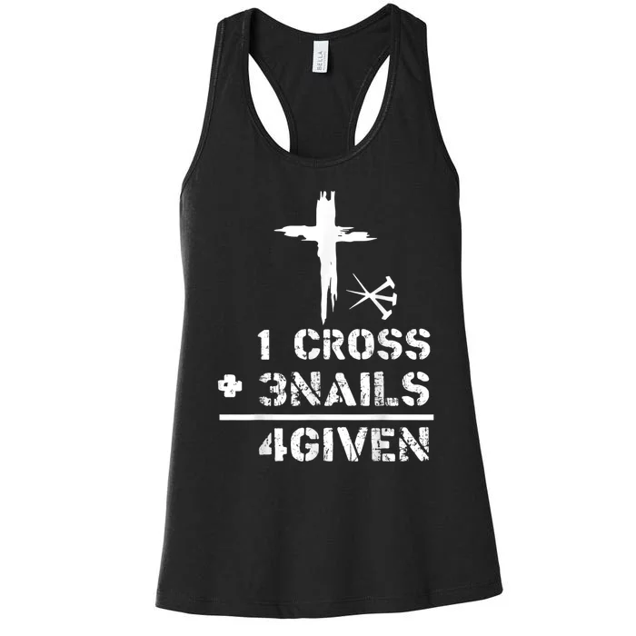 1 Cross 3 Nails Forgiven Christian Easter Day Gift Women's Racerback Tank