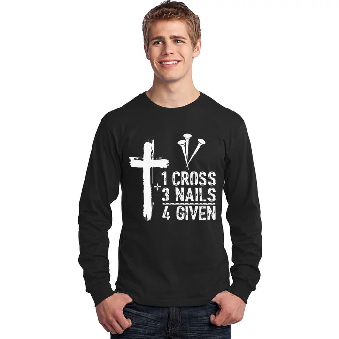 1 Cross 3 Nails 4 Given Happy Easter Day Jesus Long Sleeve Shirt