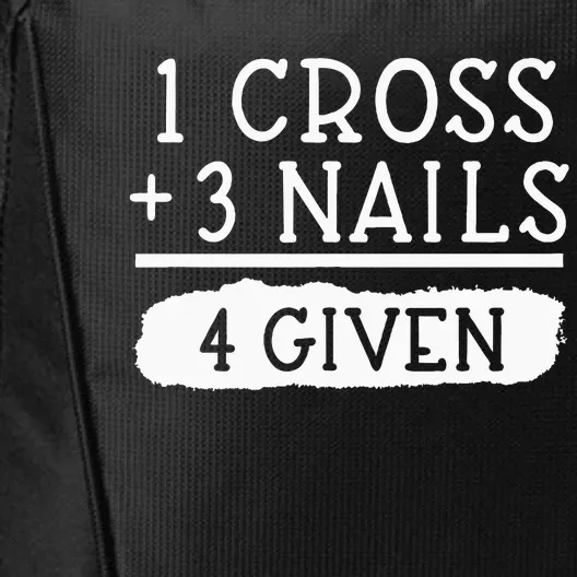 1 Cross 3 Nails 4 Given Faith Inspirational City Backpack