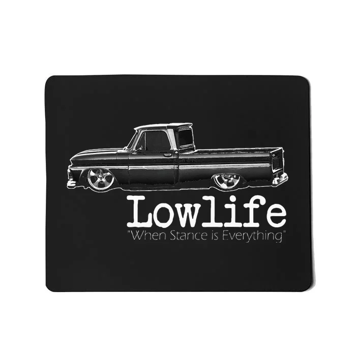 10 Classic C10 Truck Lowlife Stance Is Everything Mousepad