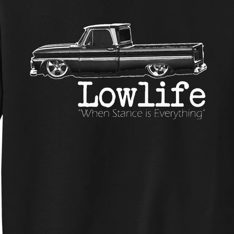 10 Classic C10 Truck Lowlife Stance Is Everything Tall Sweatshirt