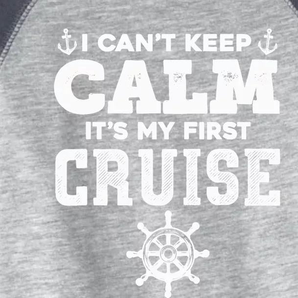 1st Cruise CanT Keep Calm ItS My First Cruise Toddler Fine Jersey T-Shirt