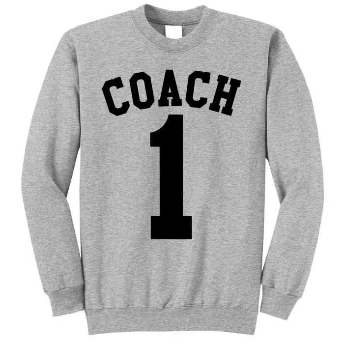 1 COACH Funny Coach Gift Tall Sweatshirt