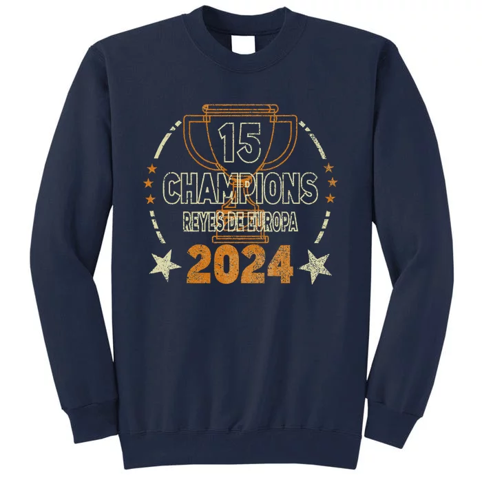 15 Champions Kings Of Europe From London To Madrid Tall Sweatshirt