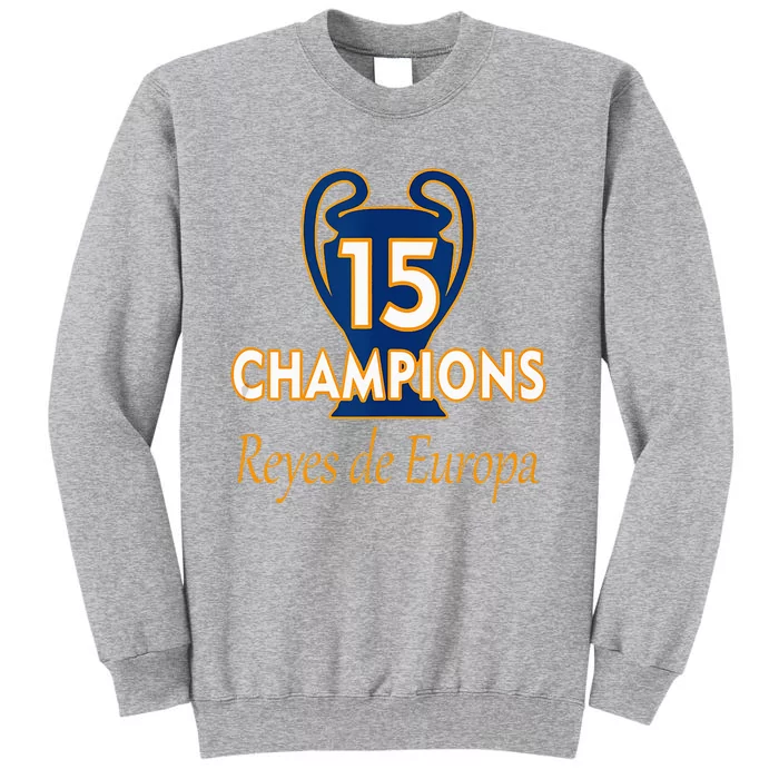 15 Champions Kings Of Europe Tall Sweatshirt