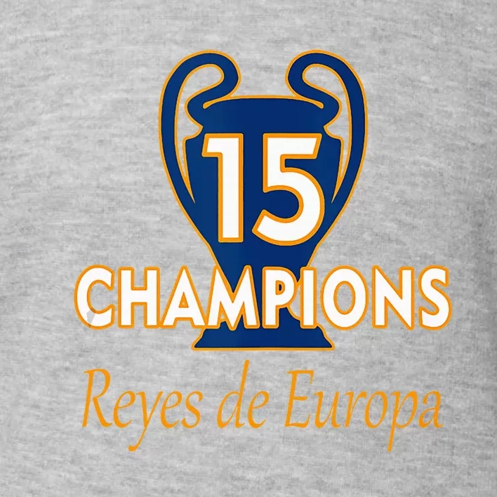 15 Champions Kings Of Europe Toddler Sweatshirt