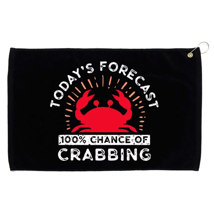 100 Chance Of Crabbing Crab Hunter Crab Eater Seafood Grommeted Golf Towel