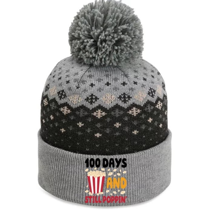 100 Days And Still Poppin 100th Day Of School Funny The Baniff Cuffed Pom Beanie