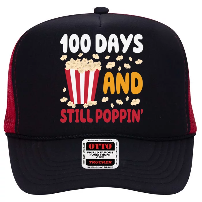 100 Days And Still Poppin 100th Day Of School Funny High Crown Mesh Trucker Hat