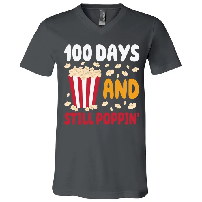 100 Days And Still Poppin 100th Day Of School Funny V-Neck T-Shirt