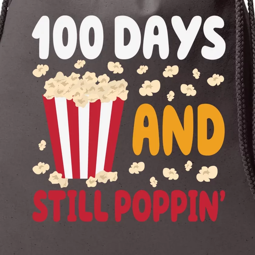 100 Days And Still Poppin 100th Day Of School Funny Drawstring Bag