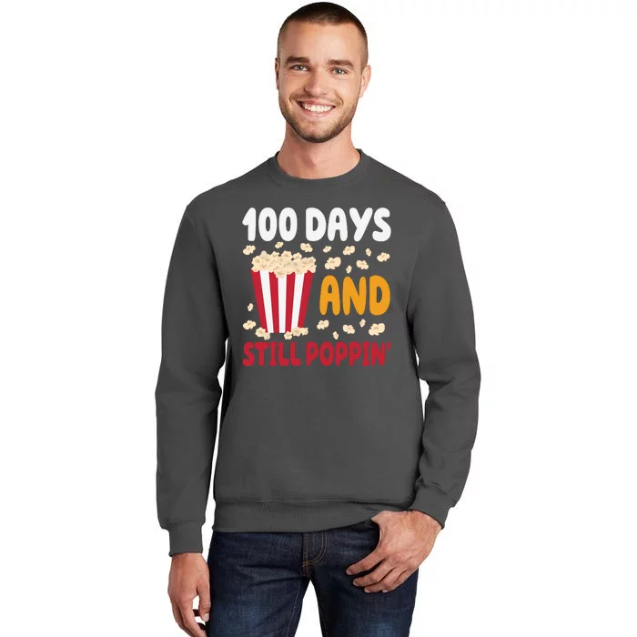 100 Days And Still Poppin 100th Day Of School Funny Tall Sweatshirt