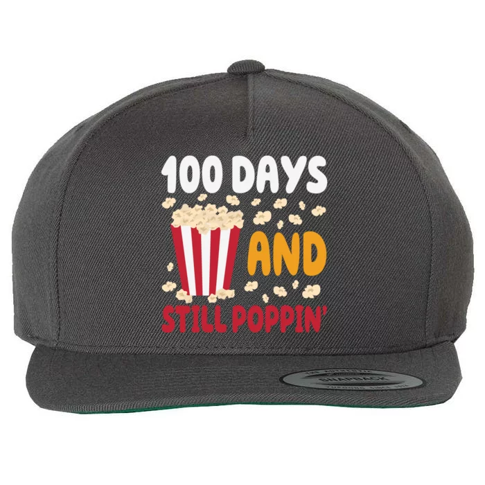 100 Days And Still Poppin 100th Day Of School Funny Wool Snapback Cap