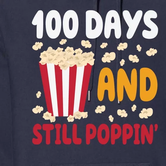 100 Days And Still Poppin 100th Day Of School Funny Premium Hoodie